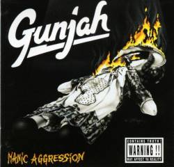 Gunjah : Manic Aggression